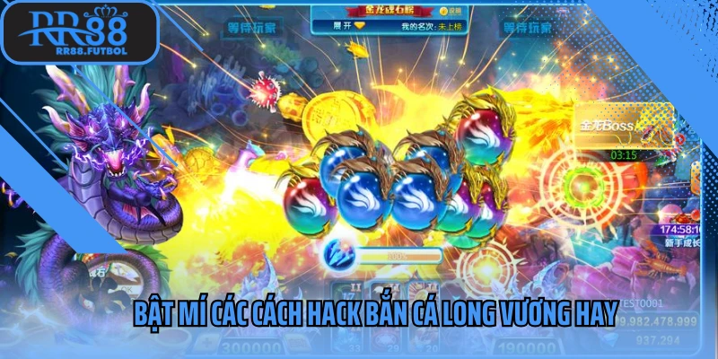 Bật mí các cách hack bắn cá long vương hay