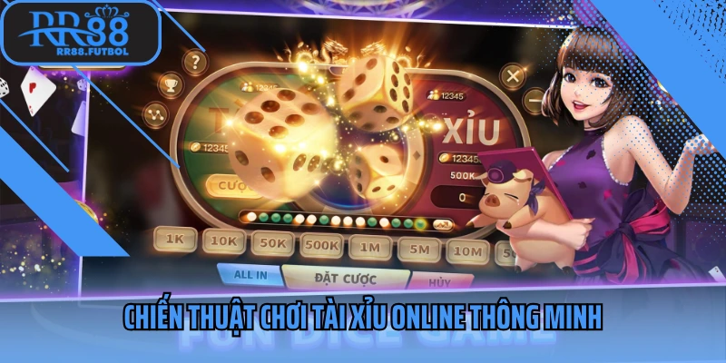 Chiến thuật chơi tài xỉu online thông minh