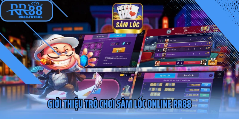 Giới thiệu trò chơi Sâm lốc online 
