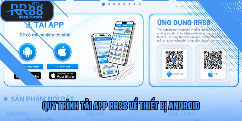 Quy trình tải app RR88 về thiết bị Android