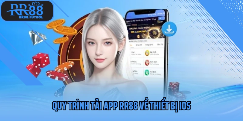 Quy trình tải app RR88 về thiết bị IOS