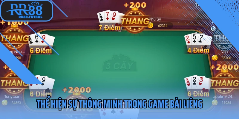 Thể hiện sự thông minh trong game bài liêng